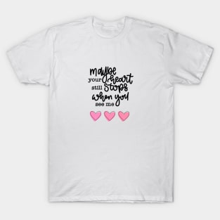 Just for a Moment Quote T-Shirt